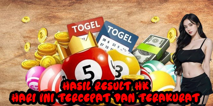 Hasil Result HK Hari Ini Tercepat dan Terakurat