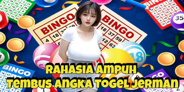 Rahasia Ampuh Tembus Angka Togel Jerman